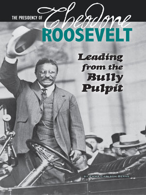 cover image of The Presidency of Theodore Roosevelt